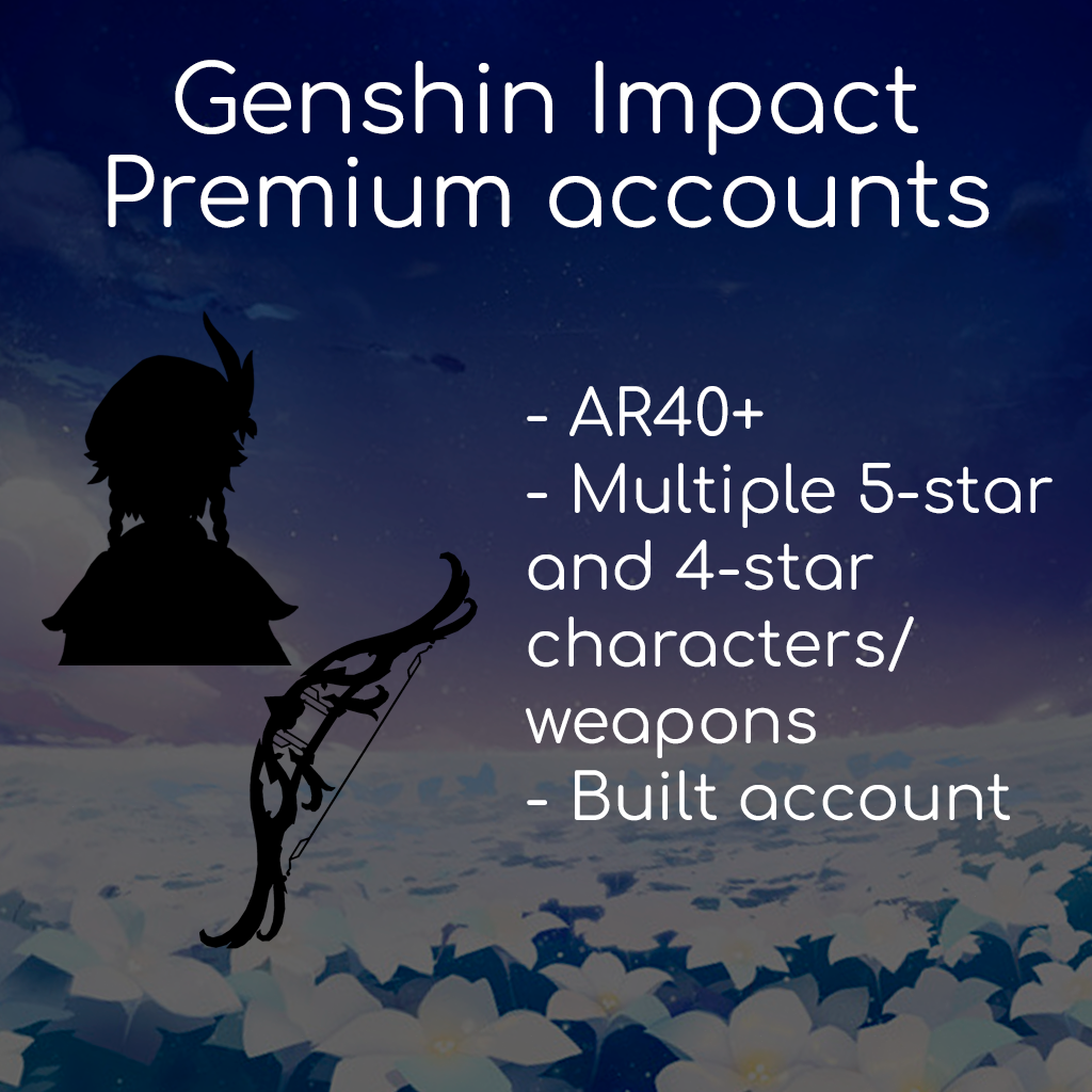 Genshin Impact Premium Accounts