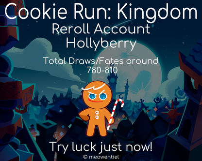 Hollyberry Cookie Run Kingdom Reroll Account | 165000-190000 Crystals | 205+ Cookie Cutter | 105+ Magic cookie cutte | 760-810 Draws/Fates